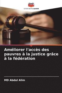 bokomslag Améliorer l'accès des pauvres à la justice grâce à la fédération