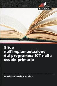 bokomslag Sfide nell'implementazione del programma ICT nelle scuole primarie