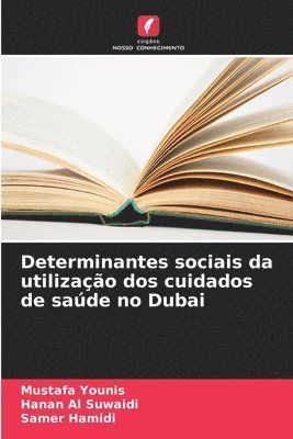bokomslag Determinantes sociais da utilização dos cuidados de saúde no Dubai