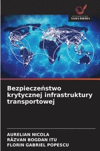 bokomslag Bezpiecze?stwo krytycznej infrastruktury transportowej