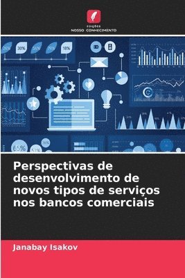bokomslag Perspectivas de desenvolvimento de novos tipos de serviços nos bancos comerciais