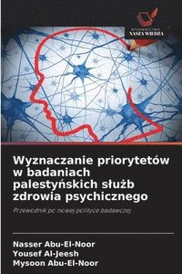 bokomslag Wyznaczanie priorytetów w badaniach palesty?skich slu?b zdrowia psychicznego