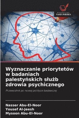 bokomslag Wyznaczanie priorytetów w badaniach palesty?skich slu?b zdrowia psychicznego