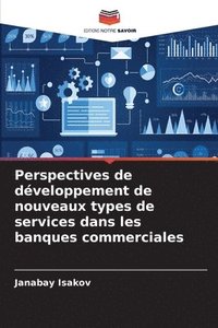 bokomslag Perspectives de développement de nouveaux types de services dans les banques commerciales