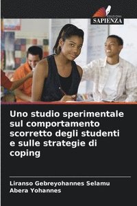 bokomslag Uno studio sperimentale sul comportamento scorretto degli studenti e sulle strategie di coping