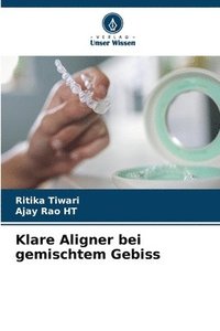 bokomslag Klare Aligner bei gemischtem Gebiss