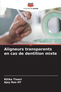 bokomslag Aligneurs transparents en cas de dentition mixte