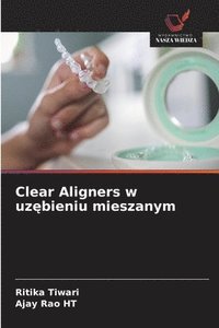 bokomslag Clear Aligners w uz?bieniu mieszanym