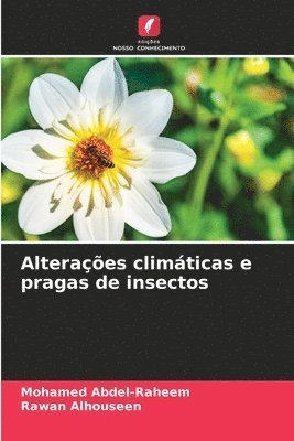 Mohamed Abdel-Raheem, Rawan Alhouseen - Alterações climáticas e pragas de insectos, Häftad
