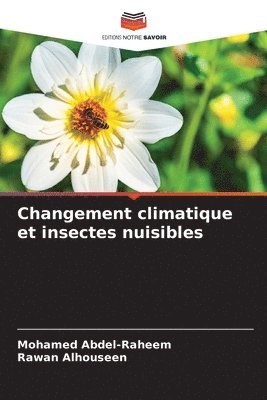 Mohamed Abdel-Raheem, Rawan Alhouseen - Changement climatique et insectes nuisibles, Häftad
