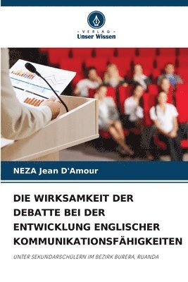bokomslag Wirksamkeit Der Debatte Bei Der Entwicklung Englischer Kommunikationsfähigkeiten