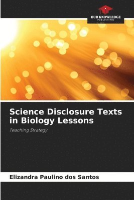 Elizandra Paulino Dos Santos, Elizandra Paulino dos Santos - Science Disclosure Texts in Biology Lessons, Häftad
