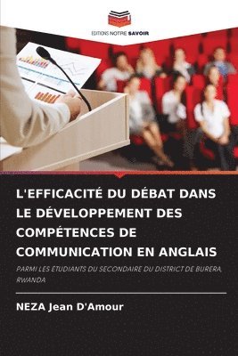 bokomslag L'Efficacité Du Débat Dans Le Développement Des Compétences de Communication En Anglais