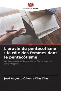 bokomslag L'oracle du pentecôtisme: le rôle des femmes dans le pentecôtisme