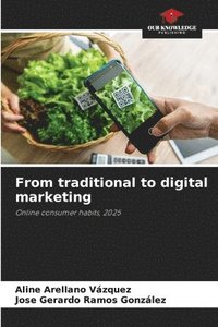 bokomslag From traditional to digital marketing