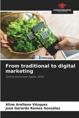 bokomslag From traditional to digital marketing
