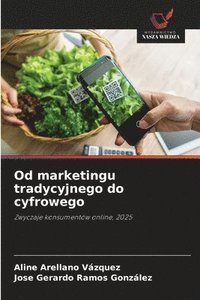 bokomslag Od marketingu tradycyjnego do cyfrowego
