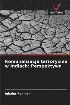 bokomslag Komunalizacja terroryzmu w Indiach: Perspektywa