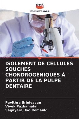 bokomslag Isolement de Cellules Souches Chondrogéniques À Partir de la Pulpe Dentaire
