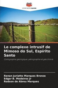 bokomslag Le complexe intrusif de Mimoso do Sul, Espírito Santo
