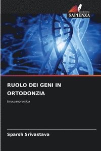 bokomslag Ruolo Dei Geni in Ortodonzia