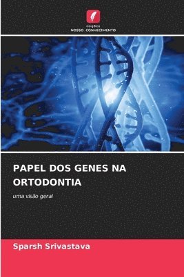 Papel DOS Genes Na Ortodontia