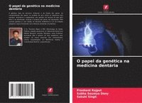 bokomslag O papel da genética na medicina dentária