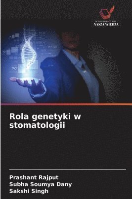 Rola genetyki w stomatologii