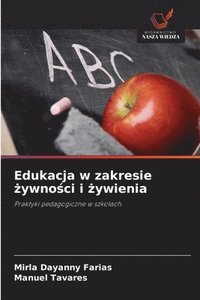 bokomslag Edukacja w zakresie ?ywno?ci i ?ywienia