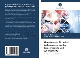 bokomslag KI-gesteuerte Sicherheit: Verbesserung großer Sprachmodelle und Cybersecurity
