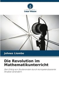 bokomslag Die Revolution im Mathematikunterricht