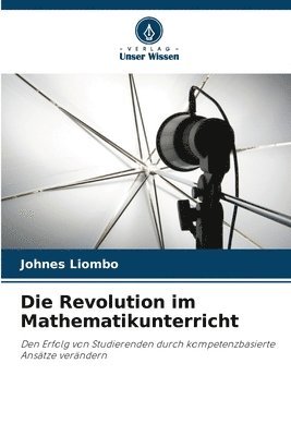 bokomslag Die Revolution im Mathematikunterricht