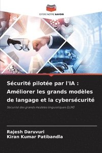 bokomslag Sécurité pilotée par l'IA: Améliorer les grands modèles de langage et la cybersécurité