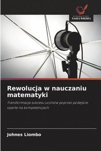 bokomslag Rewolucja w nauczaniu matematyki