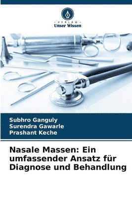 bokomslag Nasale Massen: Ein umfassender Ansatz für Diagnose und Behandlung