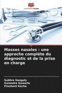 bokomslag Masses nasales: une approche complète du diagnostic et de la prise en charge