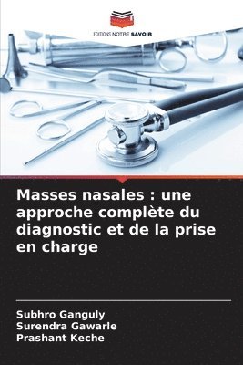 bokomslag Masses nasales: une approche complète du diagnostic et de la prise en charge
