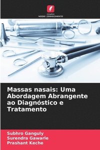 bokomslag Massas nasais: Uma Abordagem Abrangente ao Diagnóstico e Tratamento