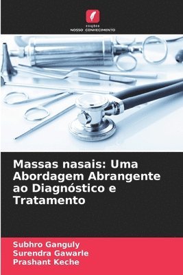 bokomslag Massas nasais: Uma Abordagem Abrangente ao Diagnóstico e Tratamento