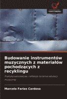 bokomslag Budowanie instrumentów muzycznych z materialów pochodz?cych z recyklingu