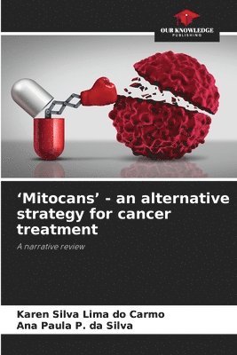 bokomslag 'Mitocans' - an alternative strategy for cancer treatment