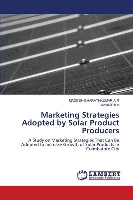 bokomslag Marketing Strategies Adopted by Solar Product Producers