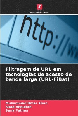 bokomslag Filtragem de URL em tecnologias de acesso de banda larga (URL-FiBat)