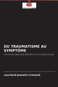bokomslag Du Traumatisme Au Symptme