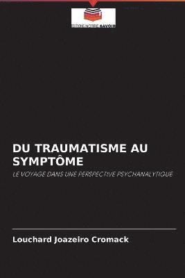 Du Traumatisme Au Symptme 1