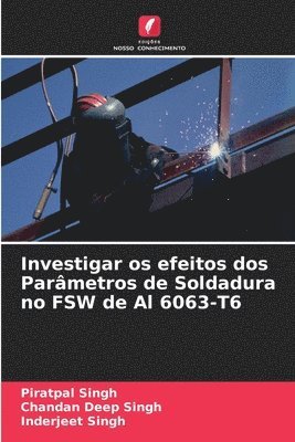 bokomslag Investigar os efeitos dos Parmetros de Soldadura no FSW de Al 6063-T6