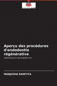 bokomslag Aperçu des procédures d'endodontie régénérative