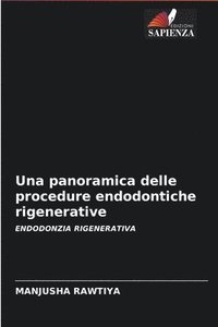 bokomslag Una panoramica delle procedure endodontiche rigenerative