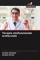Sanika Gokhale, Sanket Kunte - Terapia miofunzionale orofacciale, Häftad. Tillgänglighet: Lägg i varukorg