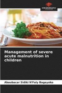 bokomslag Management of severe acute malnutrition in children